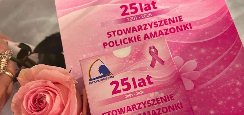 25-lecie Stowarzyszenia  Polickich Amazonek